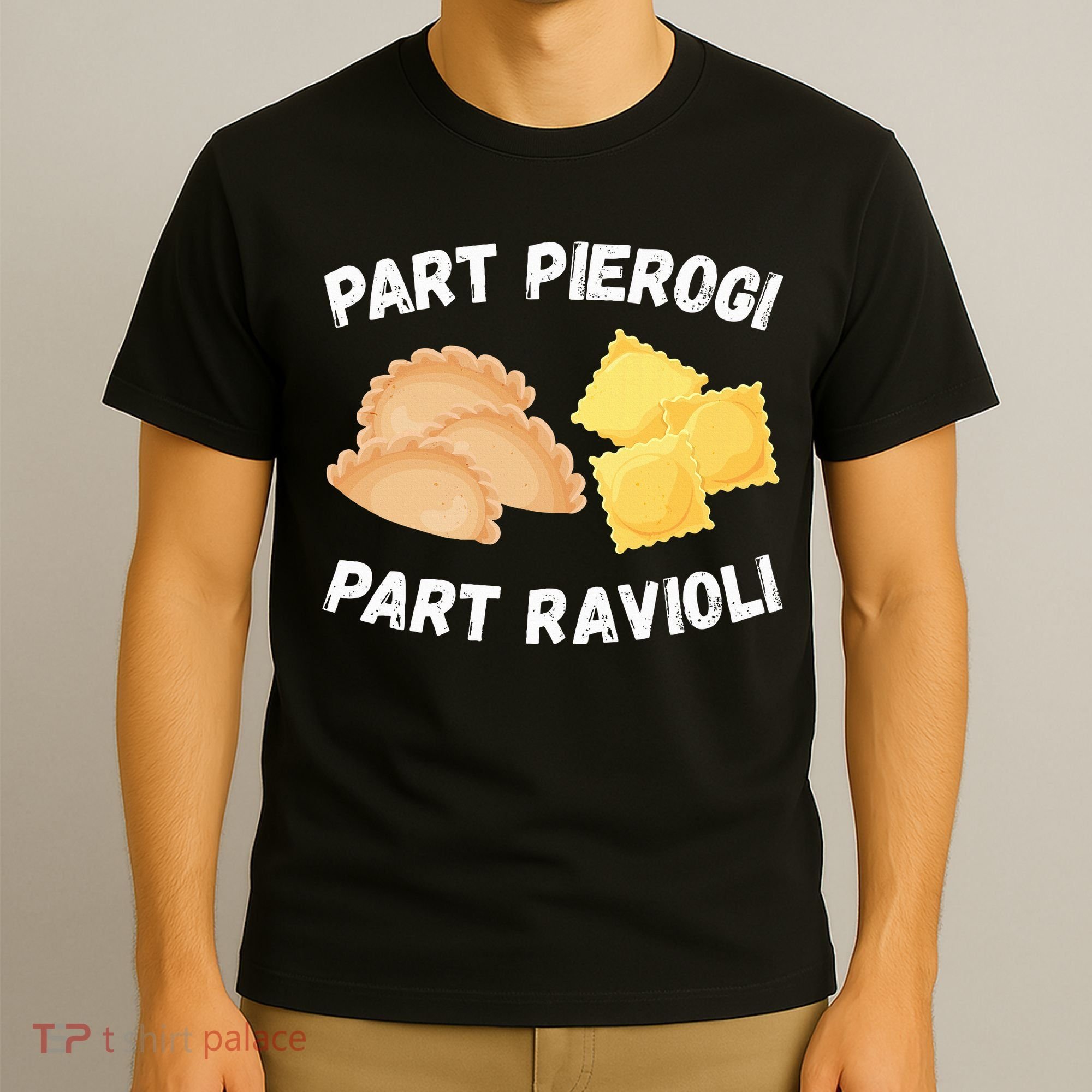 Polish Italian Pride Funny Part Pierogi Part Ravioli Foodie T-Shirt