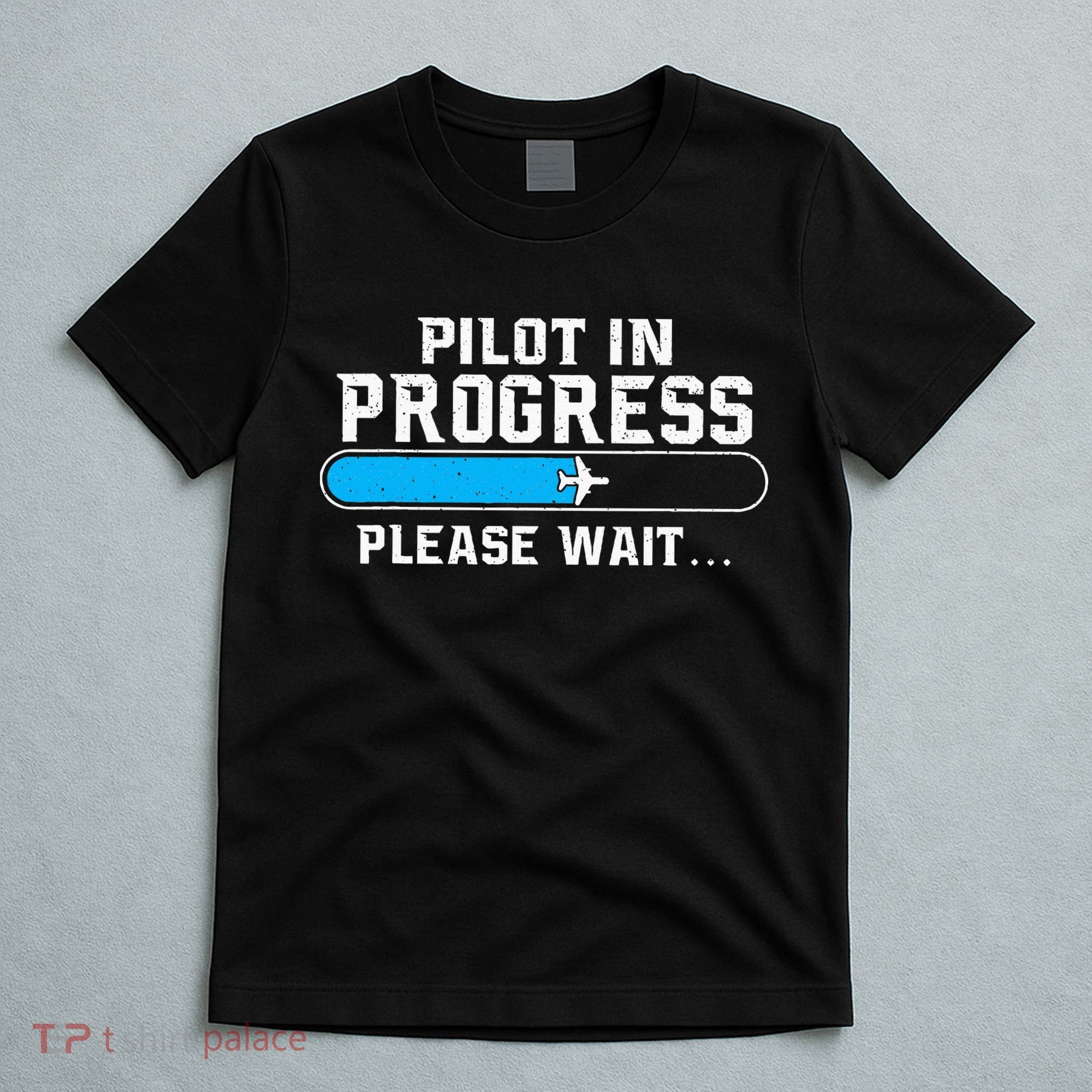 Pilot In Progress Airline Pilot Aviation Aircraft Lover T-Shirt