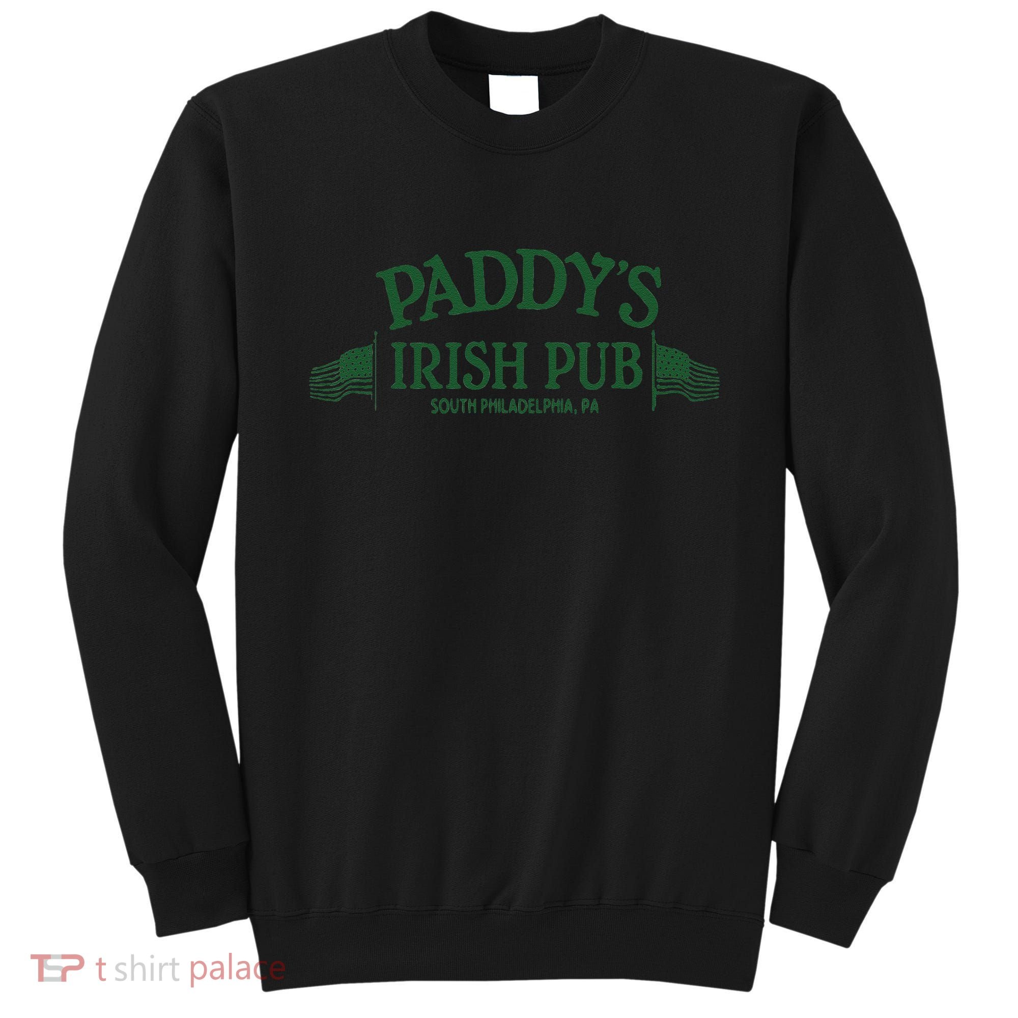 Paddy's Irish Pub Funny St. Patrick's Day Saint Paddy's Funny Sweatshirt