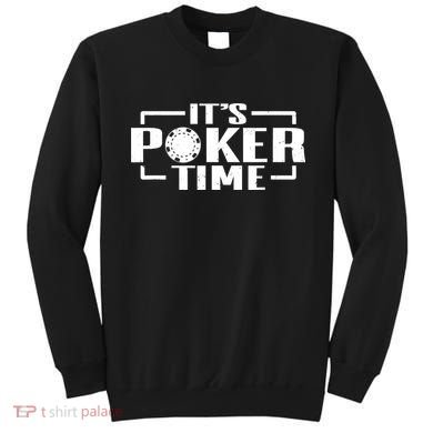 Poker - It's Poker time Sweatshirt
