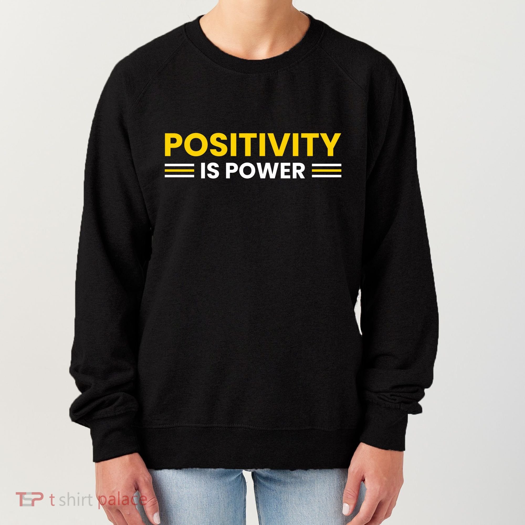 Positivity Is Power Typography Women's Sweatshirt