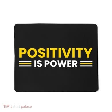 Positivity Is Power Typography Mousepad