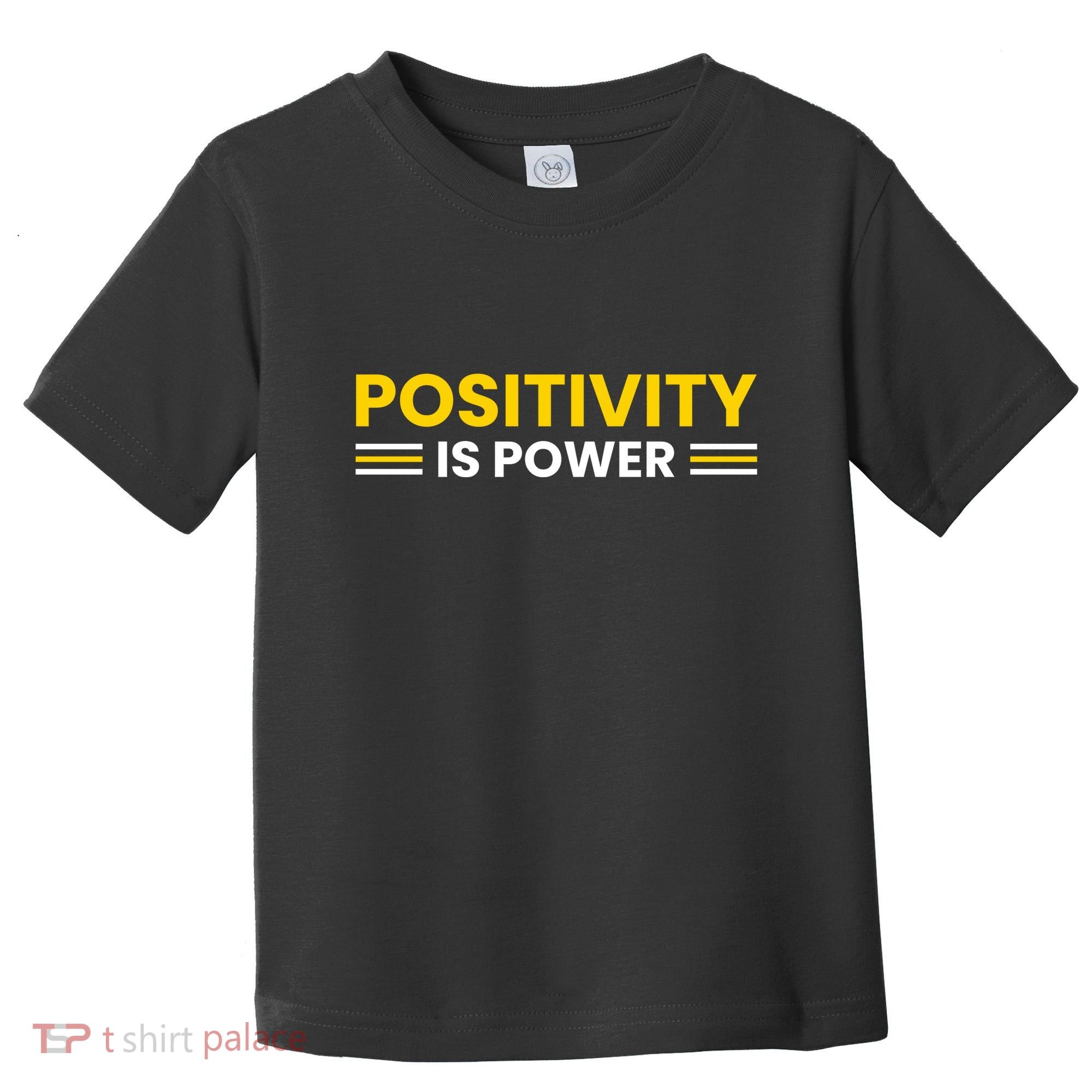 Positivity Is Power Typography Toddler T-Shirt