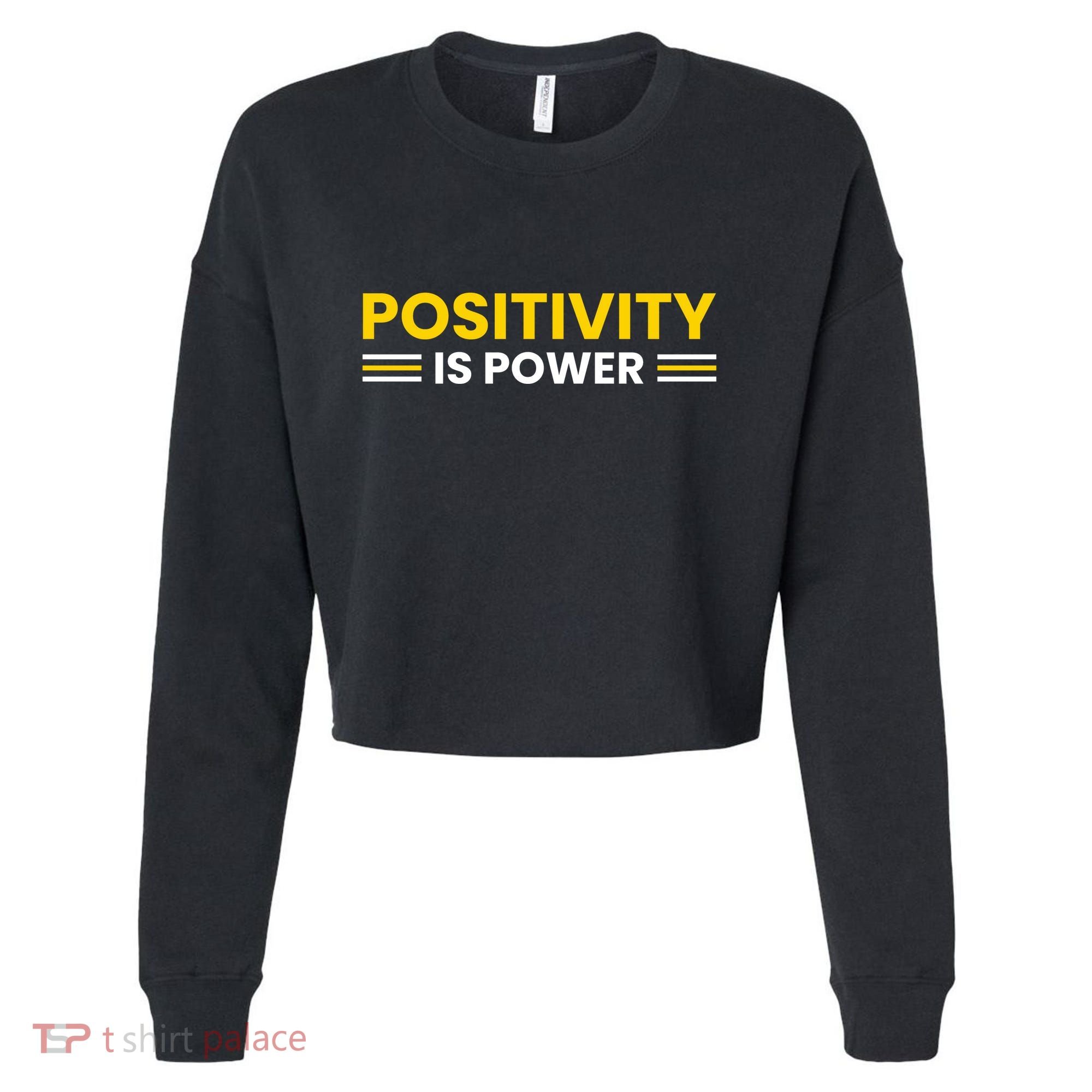 Positivity Is Power Typography Cropped Pullover Crew