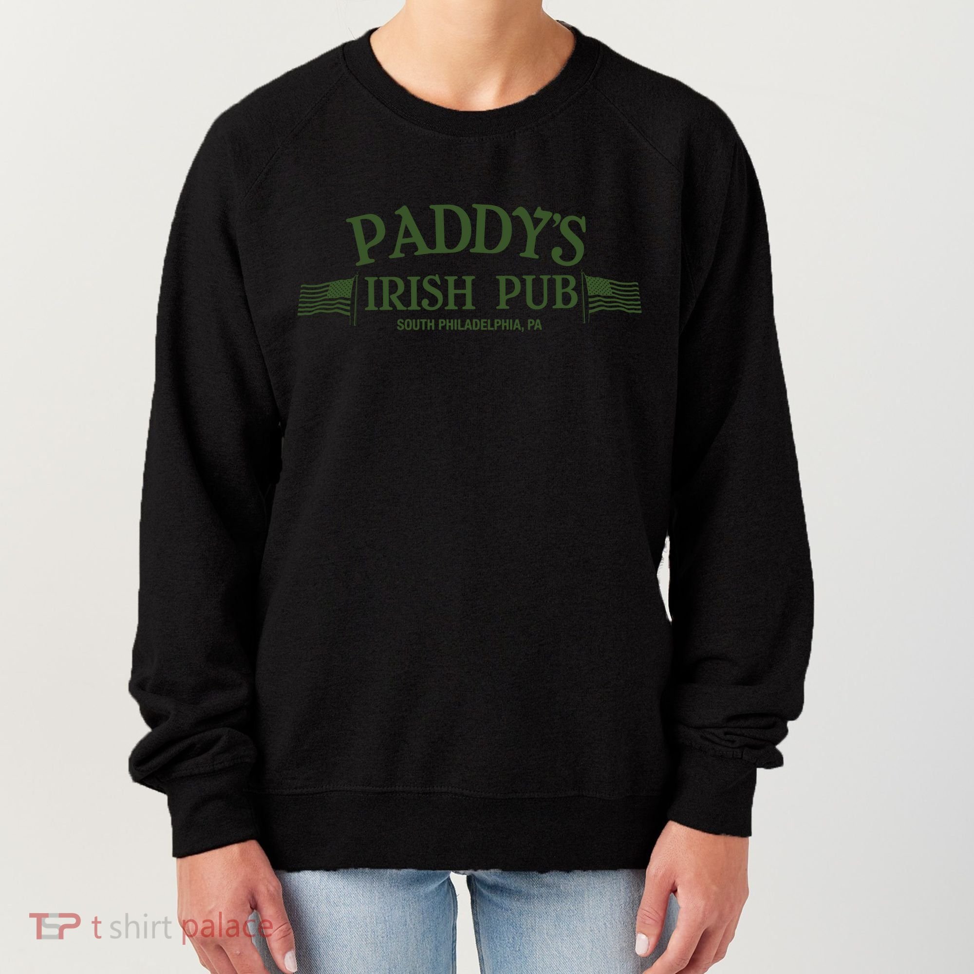 Paddys Irish Pub Its Always Sunny Women's Sweatshirt