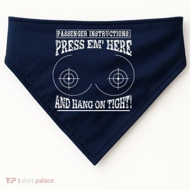 Passenger Instructions Press Em Here USA-Made Doggie Bandana