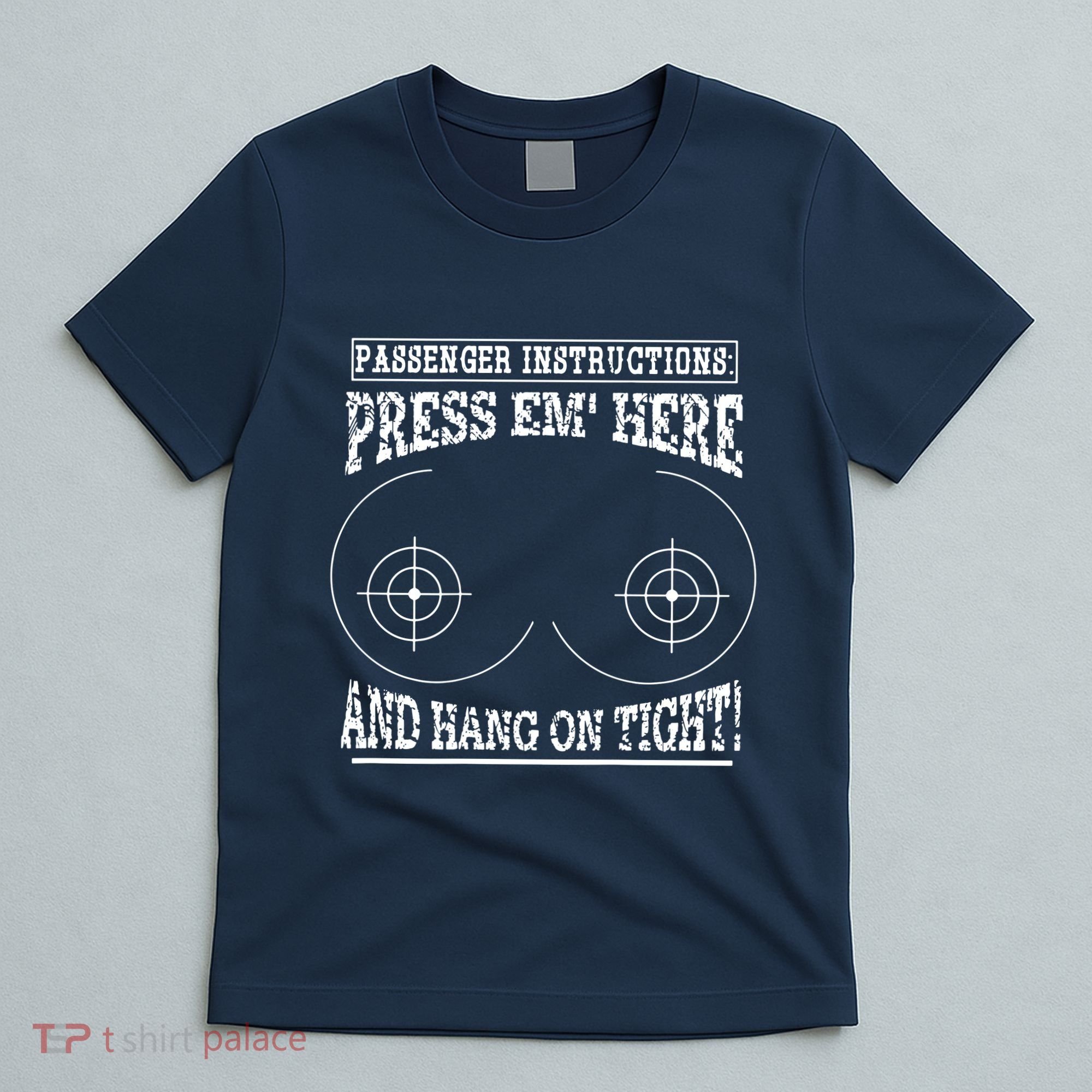 Passenger Instructions Press Em Here T-Shirt