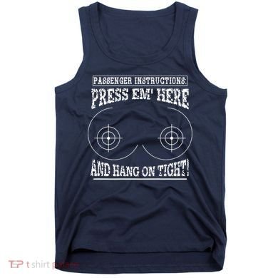 Passenger Instructions Press Em Here Tank Top