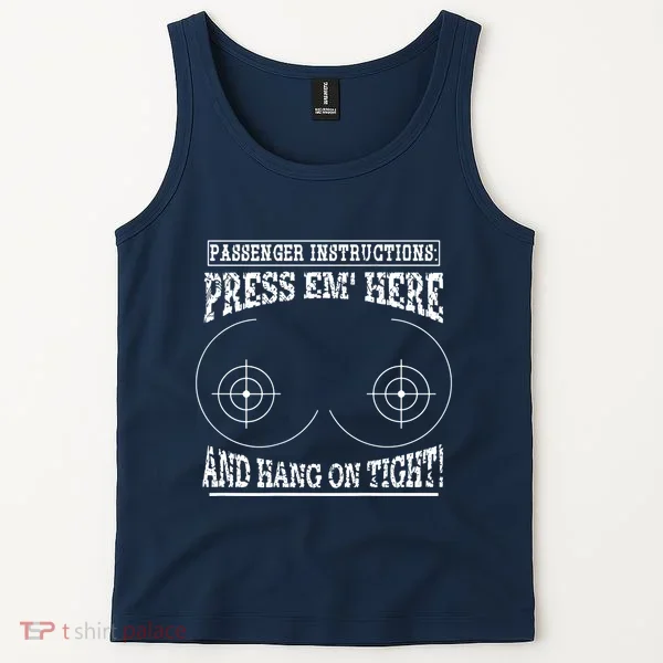 Passenger Instructions Press Em Here Tank Top