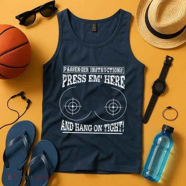 Passenger Instructions Press Em Here Tank Top