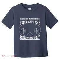 Passenger Instructions Press Em Here Toddler T-Shirt thumb 0