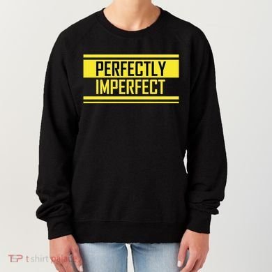 Perfectly Imperfect Women's Sweatshirt
