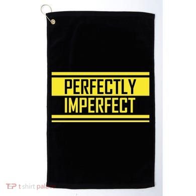 Perfectly Imperfect Golf Towel