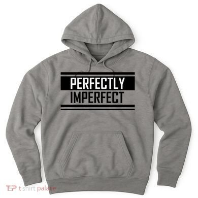 Perfectly Imperfect Hoodie