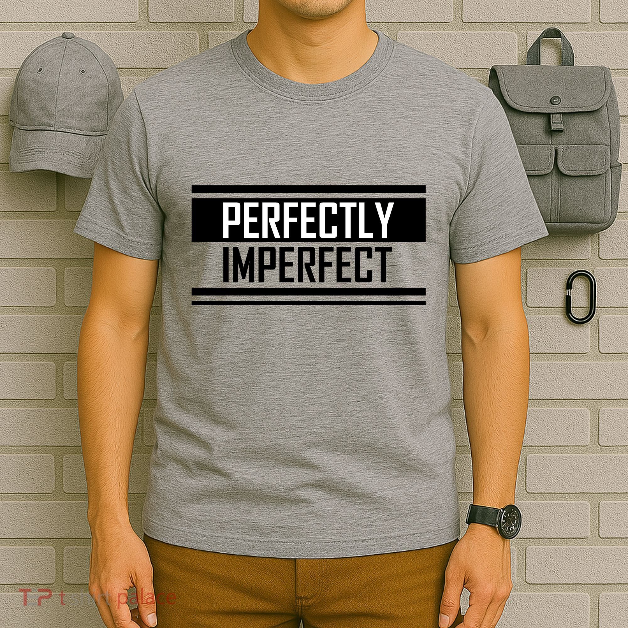 Perfectly Imperfect T-Shirt