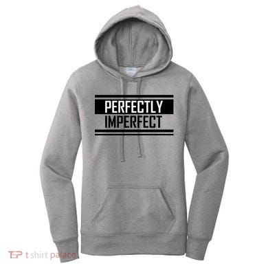 Perfectly Imperfect Women's Hoodie