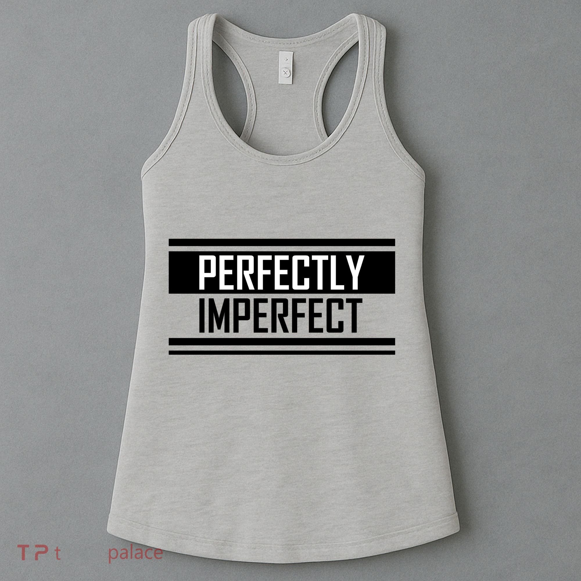 Perfectly Imperfect Women's Tank Top