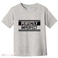 Perfectly Imperfect Toddler T-Shirt thumb 0
