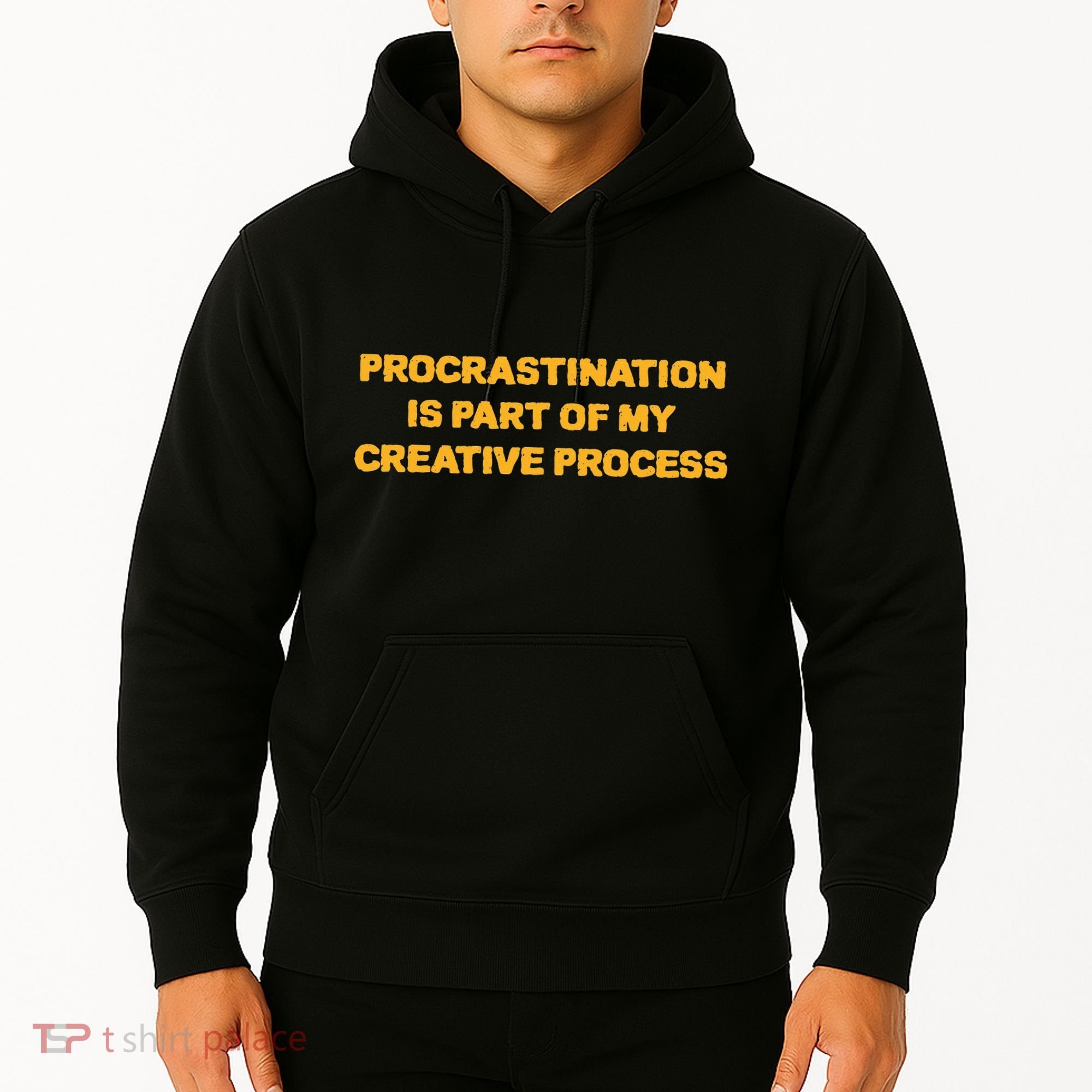 Procrastination Is Part Of My Creative Process Dark Humor Hoodie