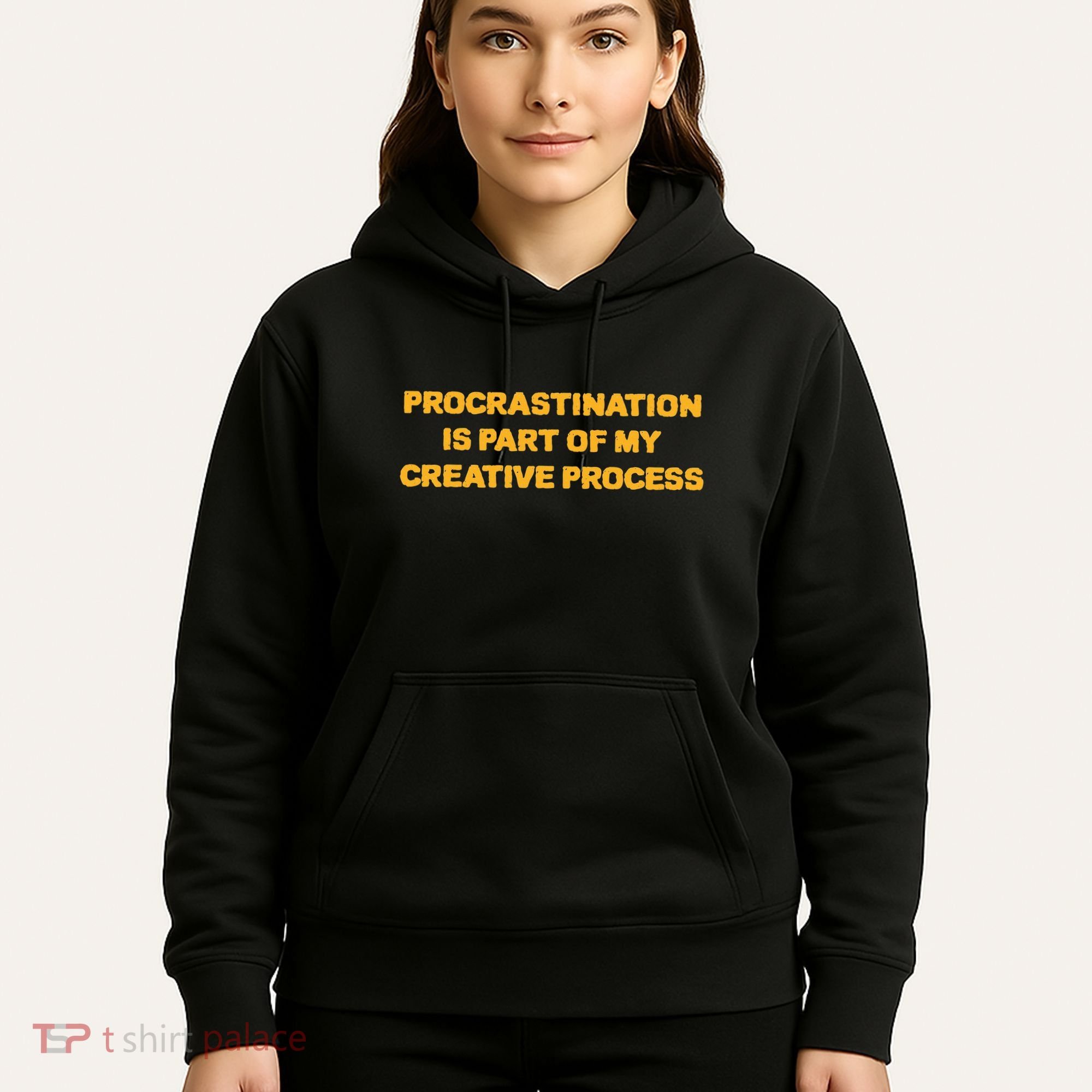 Procrastination Is Part Of My Creative Process Dark Humor Hoodie