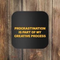 Procrastination Is Part Of My Creative Process Dark Humor Coaster thumb 0