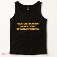 Procrastination Is Part Of My Creative Process Dark Humor Tank Top thumb 2