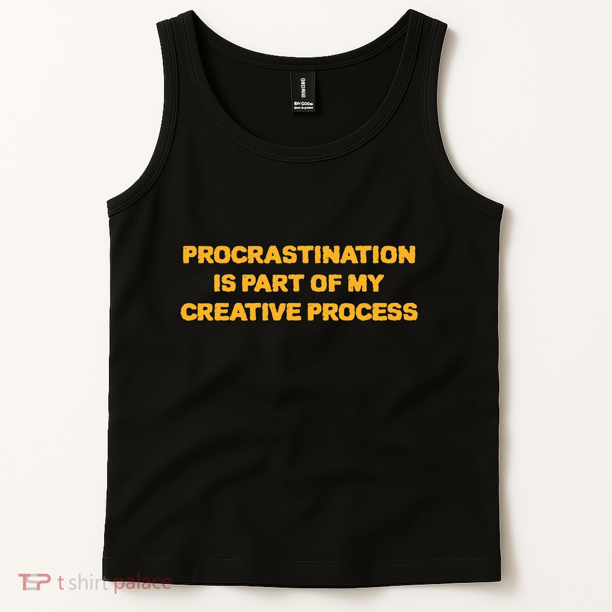 Procrastination Is Part Of My Creative Process Dark Humor Tank Top