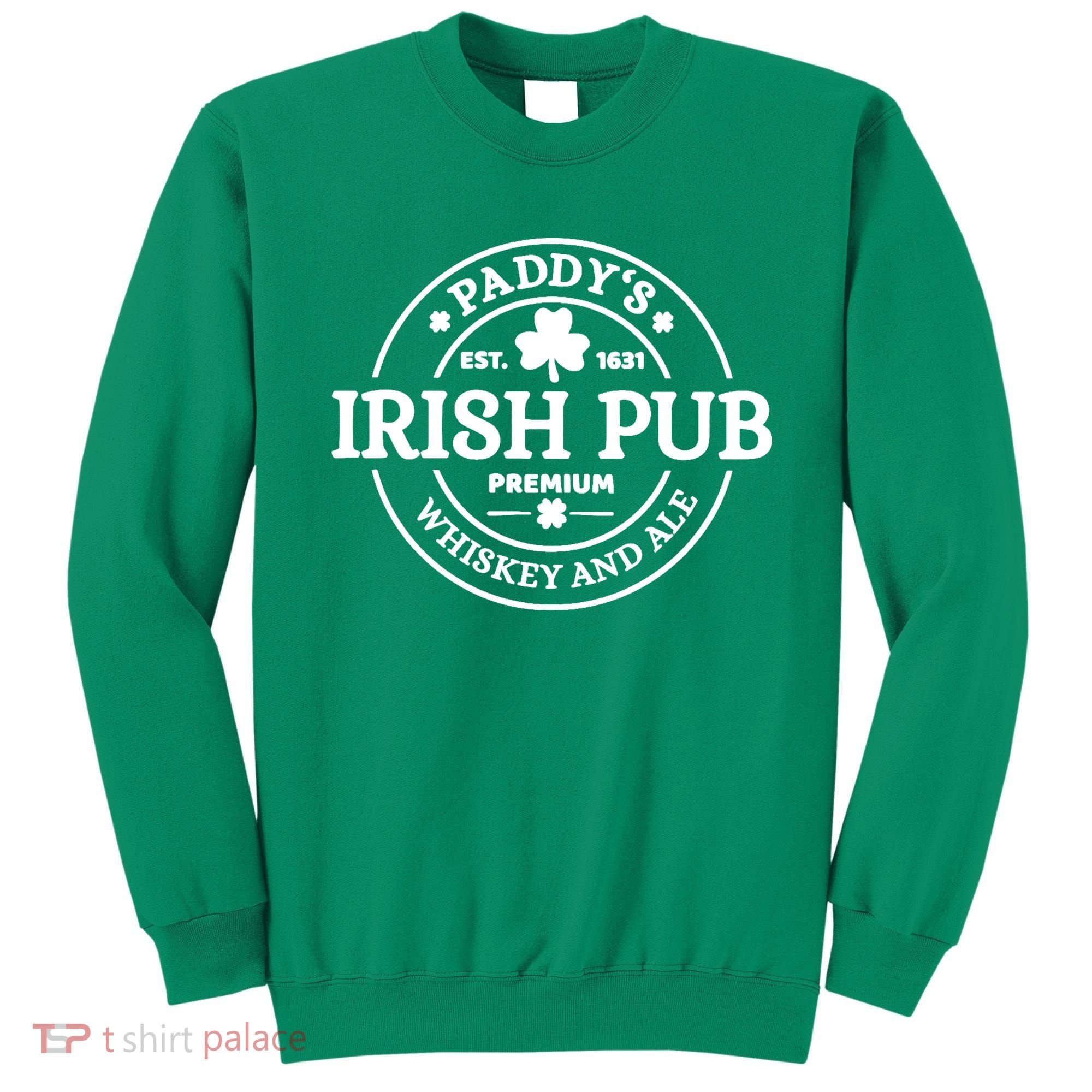 Paddy's Irish Pub Whiskey And Ale Sweatshirt