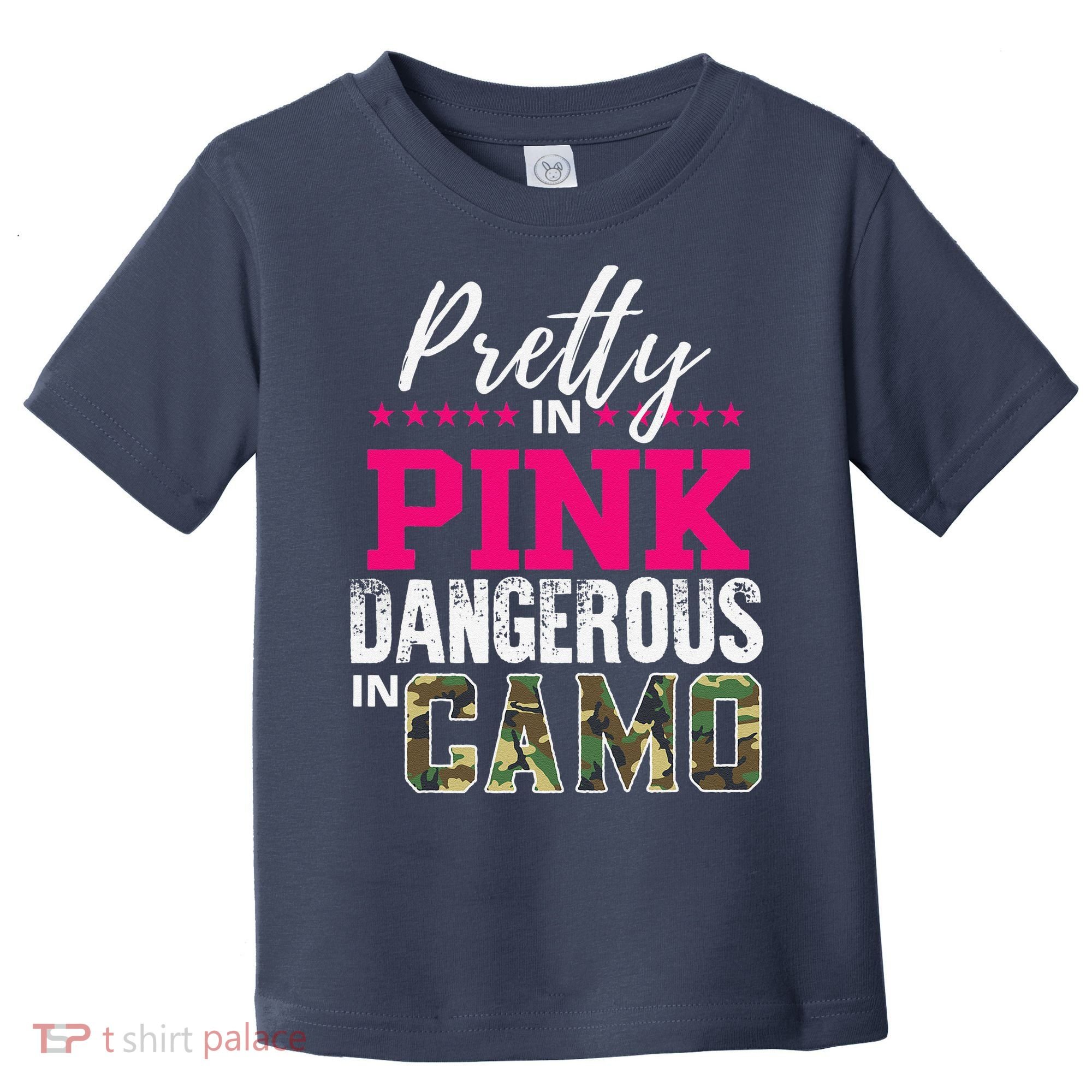 Pretty In Pink Dangerous In Camo Hunting Girl Toddler T-Shirt