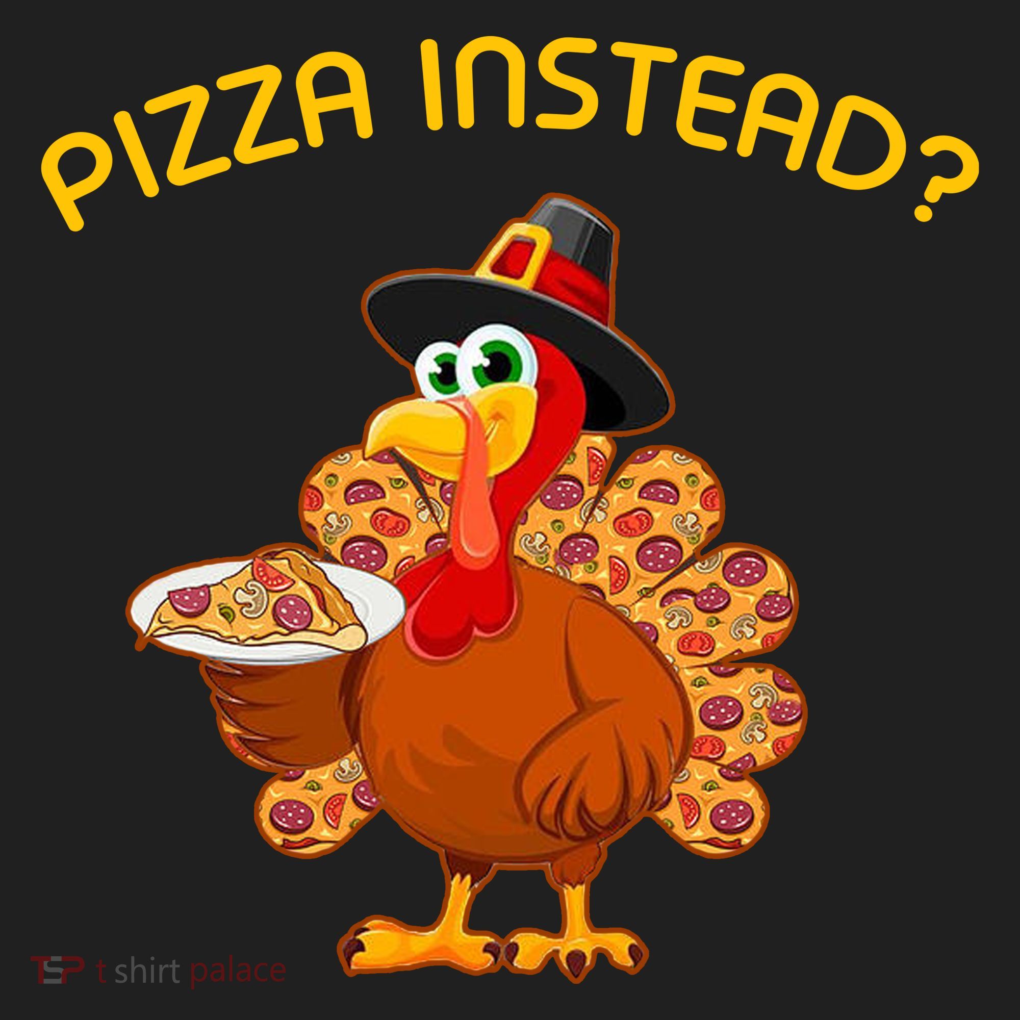 Pizza Instead Pizza Lover Hate Turkey Women's Sweatshirt