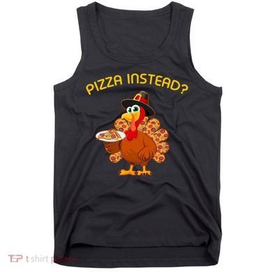 Pizza Instead Pizza Lover Hate Turkey Tank Top