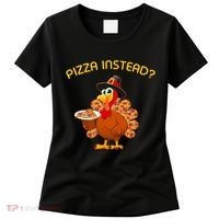 Pizza Instead Pizza Lover Hate Turkey Women's T-Shirt thumb 0