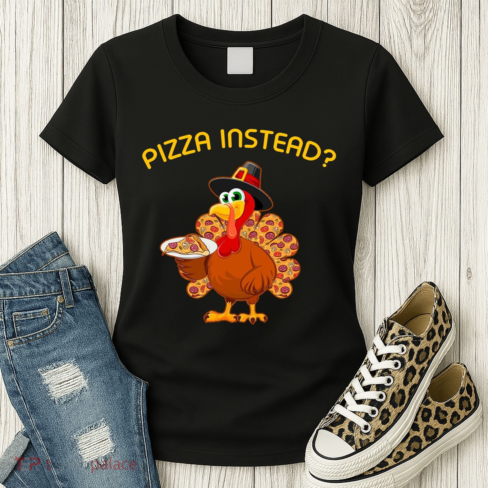 Pizza Instead Pizza Lover Hate Turkey Women's T-Shirt