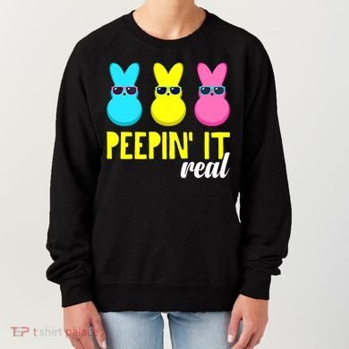 Peepin It Real Happy Easter Bunny Egg Gift Women's Sweatshirt