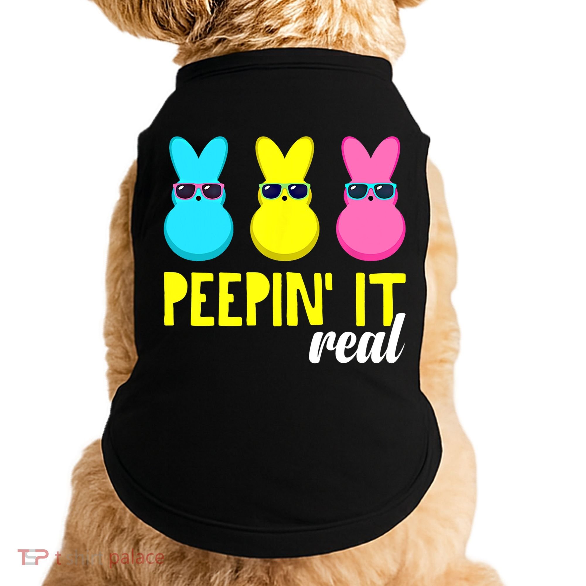 Peepin It Real Happy Easter Bunny Egg Gift Doggie Tank
