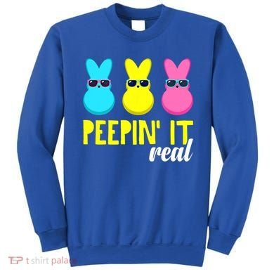 Peepin It Real Happy Easter Bunny Egg Gift Sweatshirt
