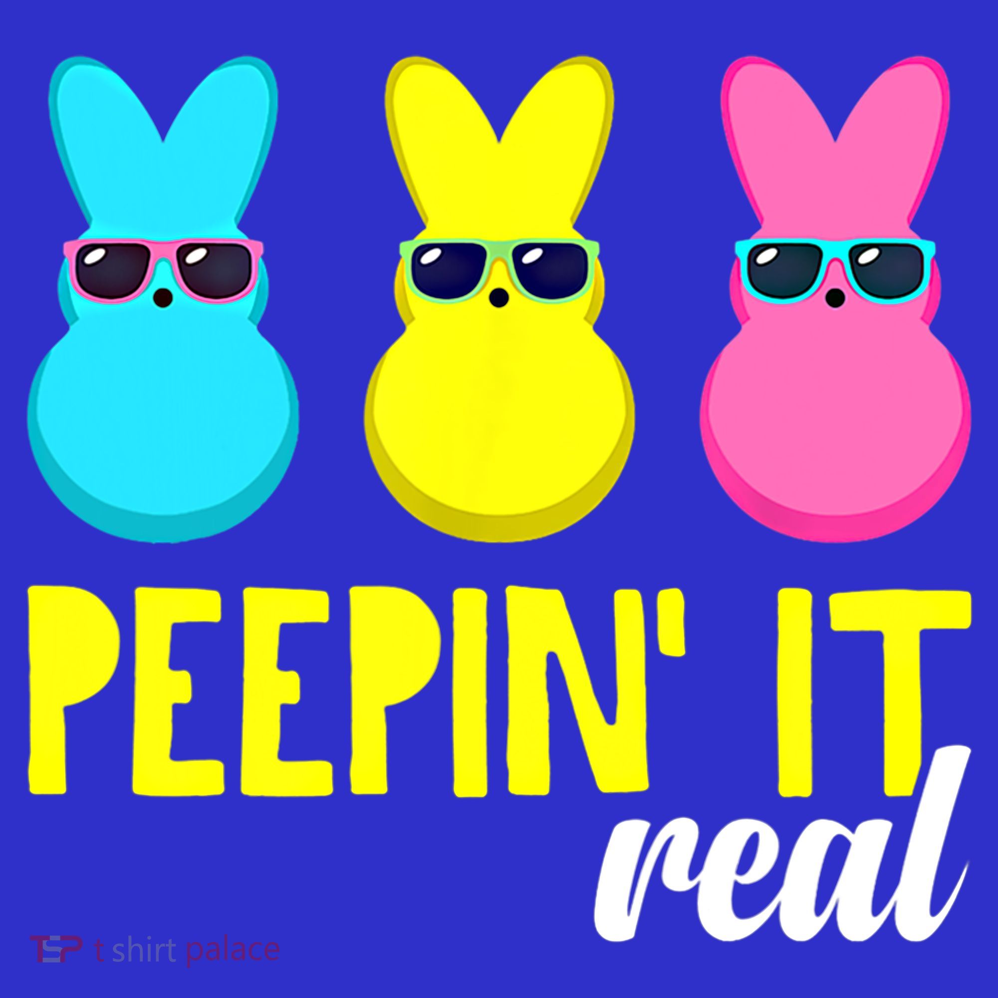 Peepin It Real Happy Easter Bunny Egg Gift Toddler T-Shirt