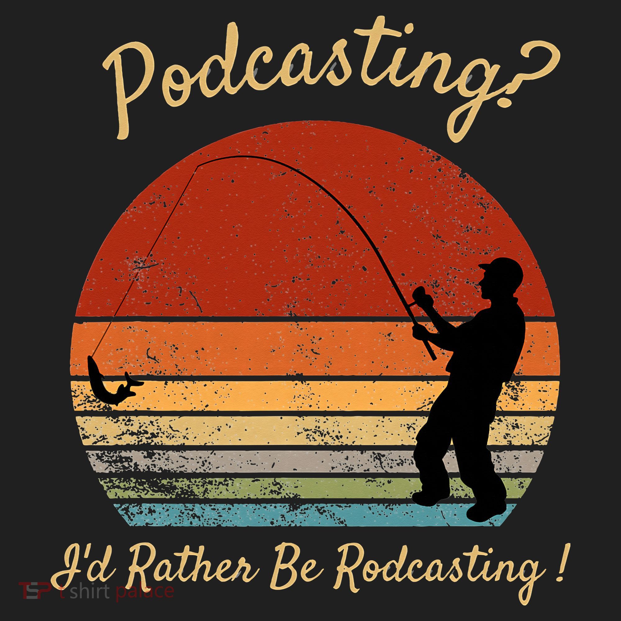 Podcasting I'd Rather Be Rodcasting Funny Fishing Humor Pun Beanie