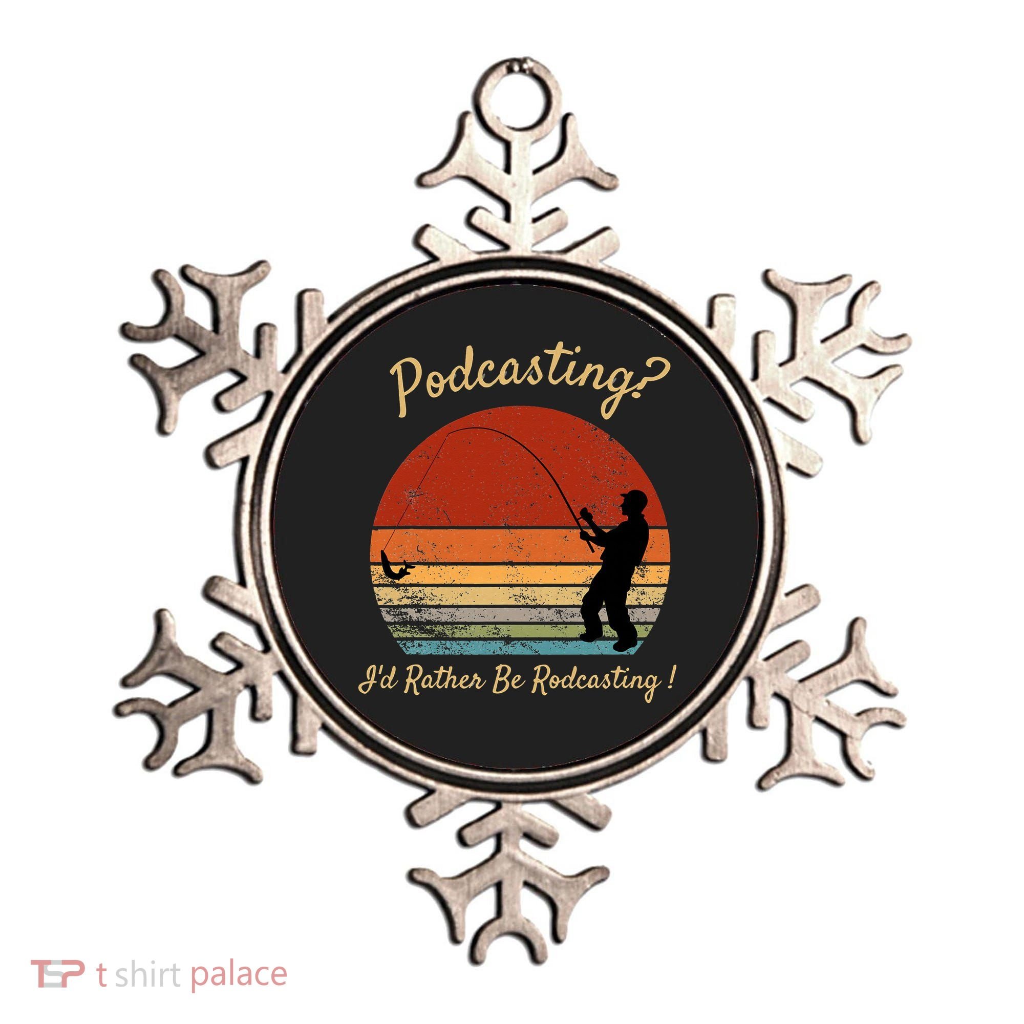 Podcasting I'd Rather Be Rodcasting Funny Fishing Humor Pun Ornament