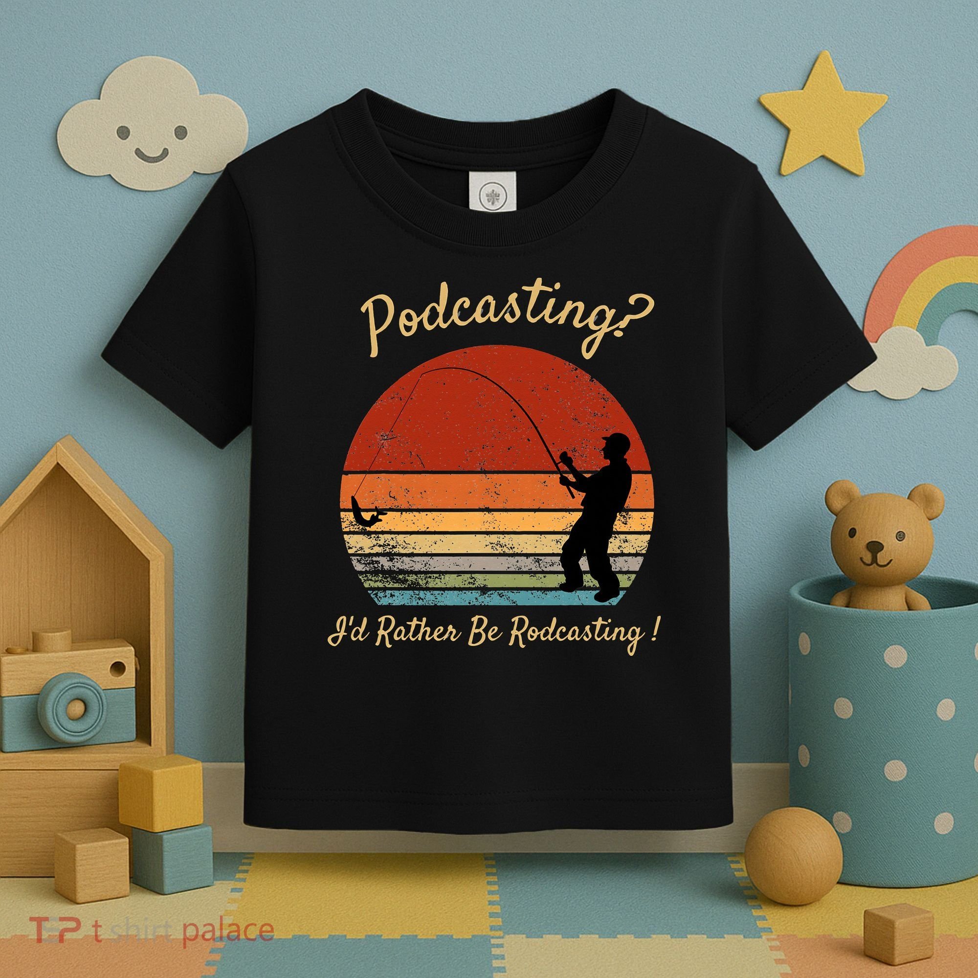 Podcasting I'd Rather Be Rodcasting Funny Fishing Humor Pun Toddler T-Shirt