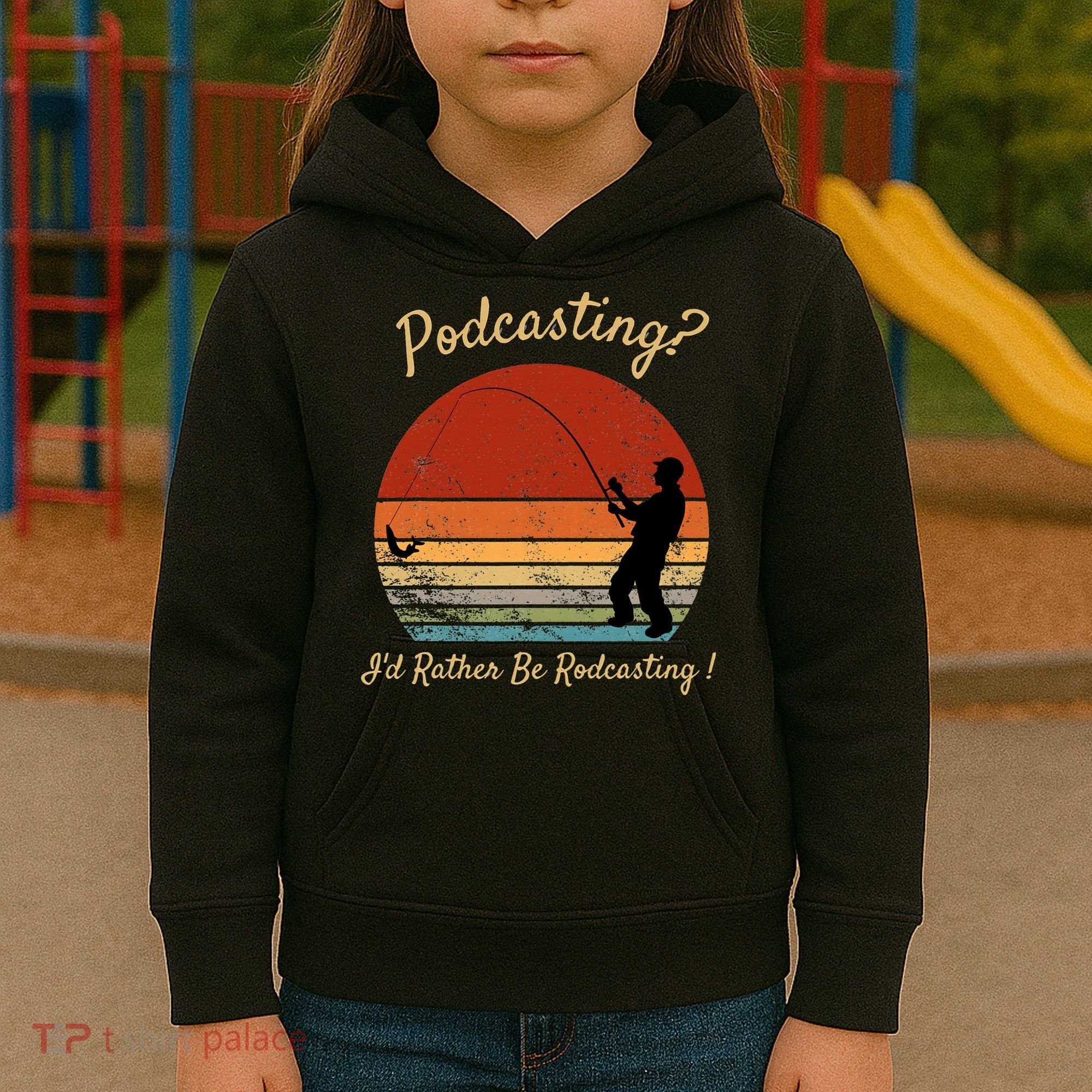 Podcasting I'd Rather Be Rodcasting Funny Fishing Humor Pun Kids Hoodie