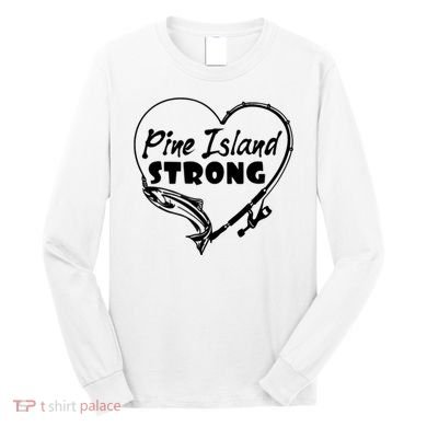 Pine Island Strong Long Sleeve Shirt