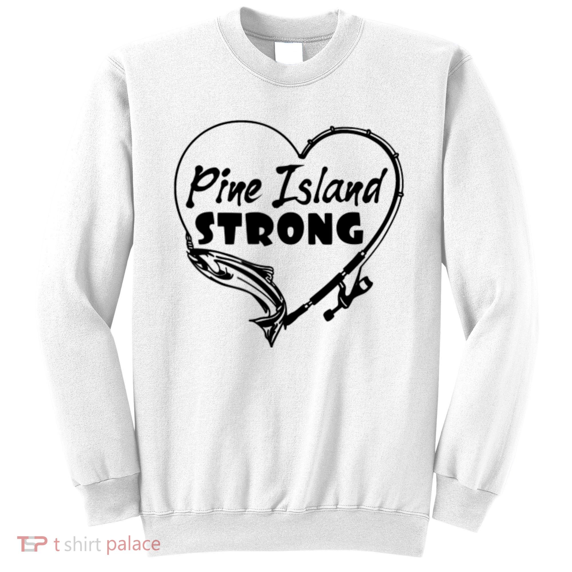 Pine Island Strong Sweatshirt