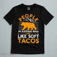 People In Sleeping Bags Are Like Soft Tacos Mexican Camping T-Shirt thumb 5