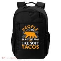 People In Sleeping Bags Are Like Soft Tacos Mexican Camping Backpack thumb 0