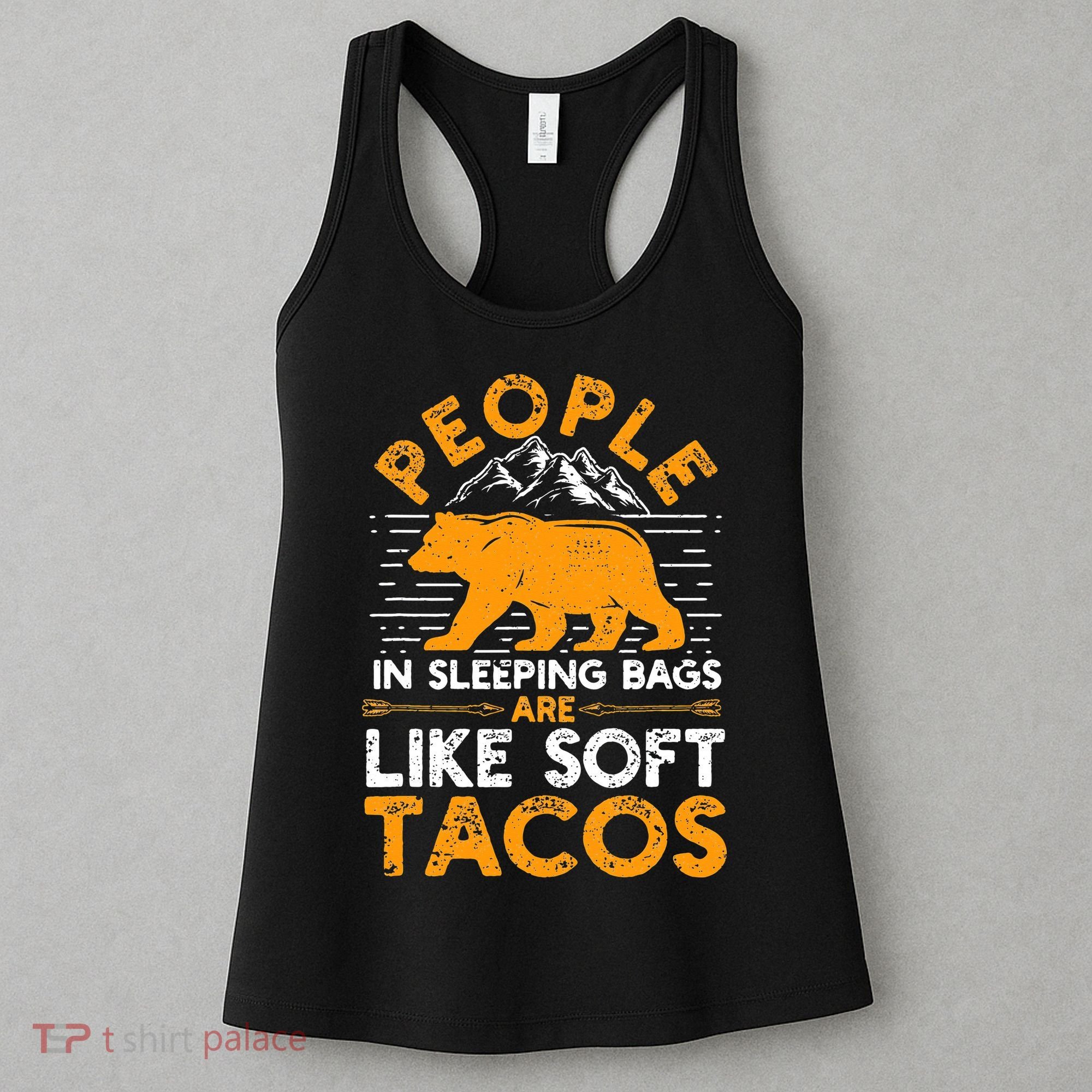 People In Sleeping Bags Are Like Soft Tacos Mexican Camping Women's Tank Top