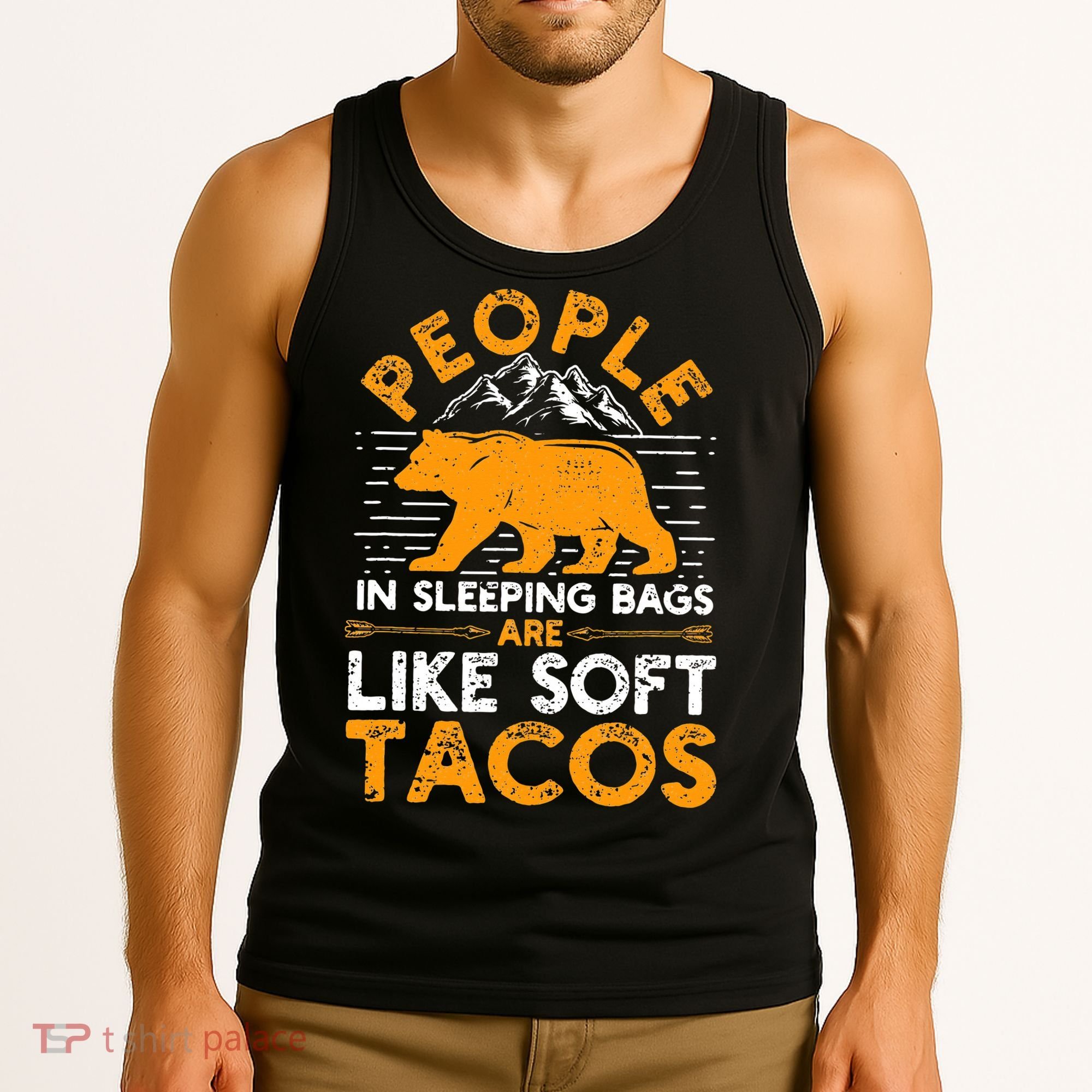 People In Sleeping Bags Are Like Soft Tacos Mexican Camping Tank Top