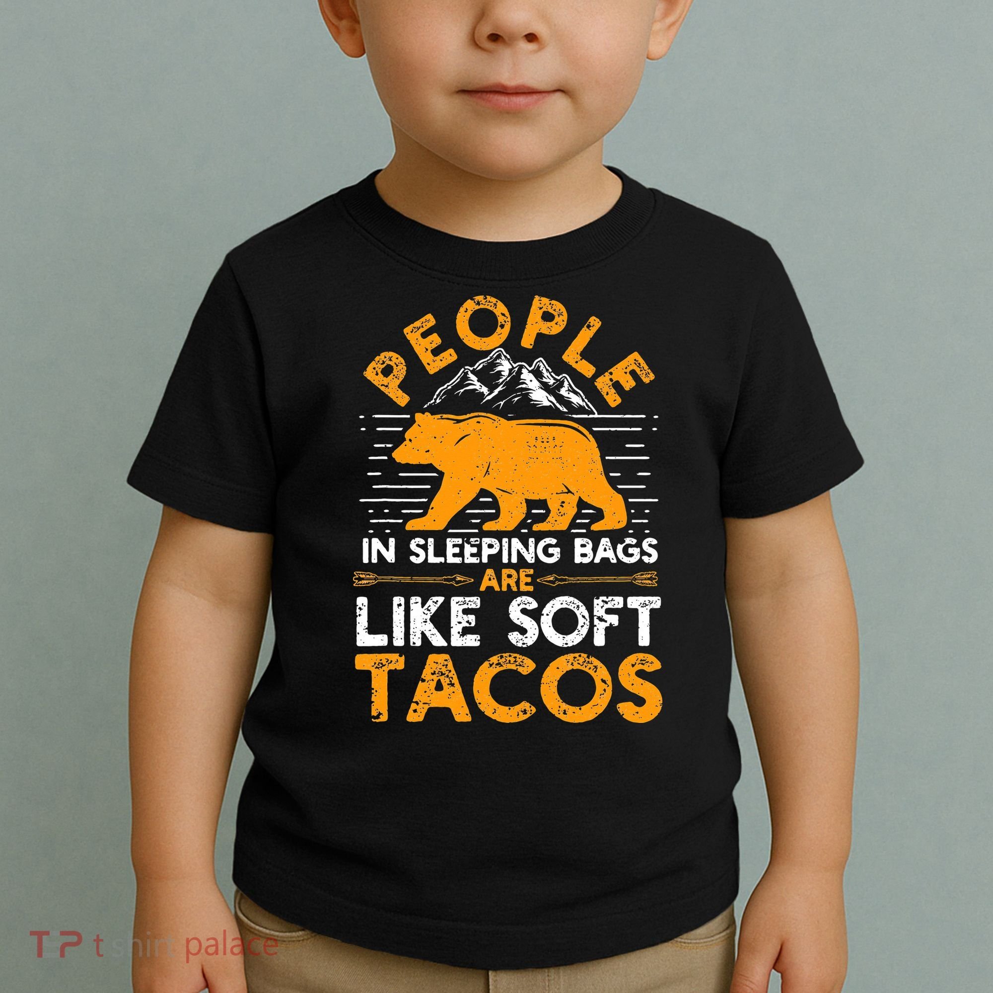 People In Sleeping Bags Are Like Soft Tacos Mexican Camping Toddler T-Shirt