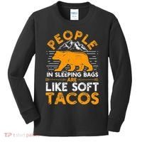 People In Sleeping Bags Are Like Soft Tacos Mexican Camping Kids Long Sleeve Shirt thumb 0