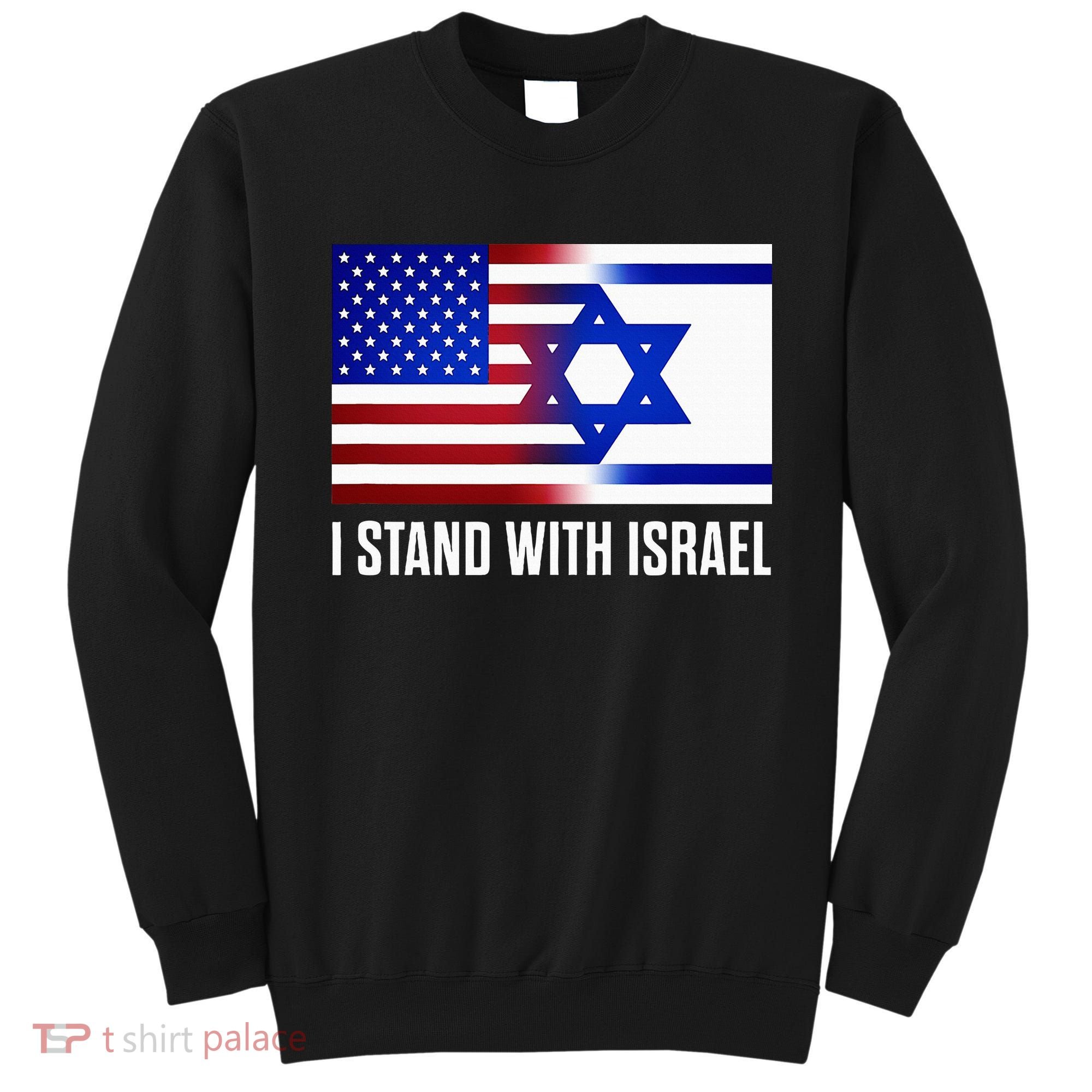 Pro Israel Supporter I Stand With Israel Patriotic USA Flag Sweatshirt